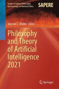 Philosophy and Theory of Artificial Intelligence 2021