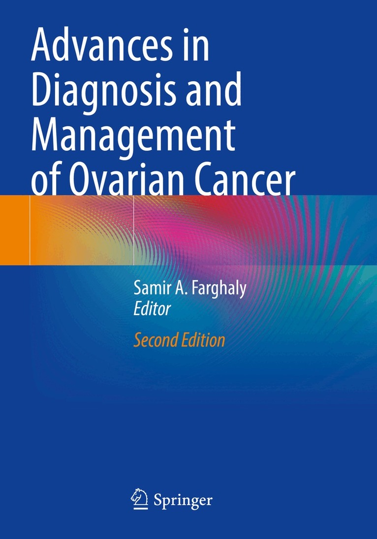 Samir A. Farghaly - Advances in Diagnosis and Management of Ovarian Cancer, Häftad. Tillgänglighet: Lägg i varukorg