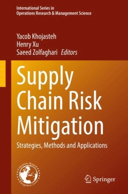 Saeed Zolfaghari, Henry Xu, Yacob Khojasteh - Supply Chain Risk Mitigation, E-bok