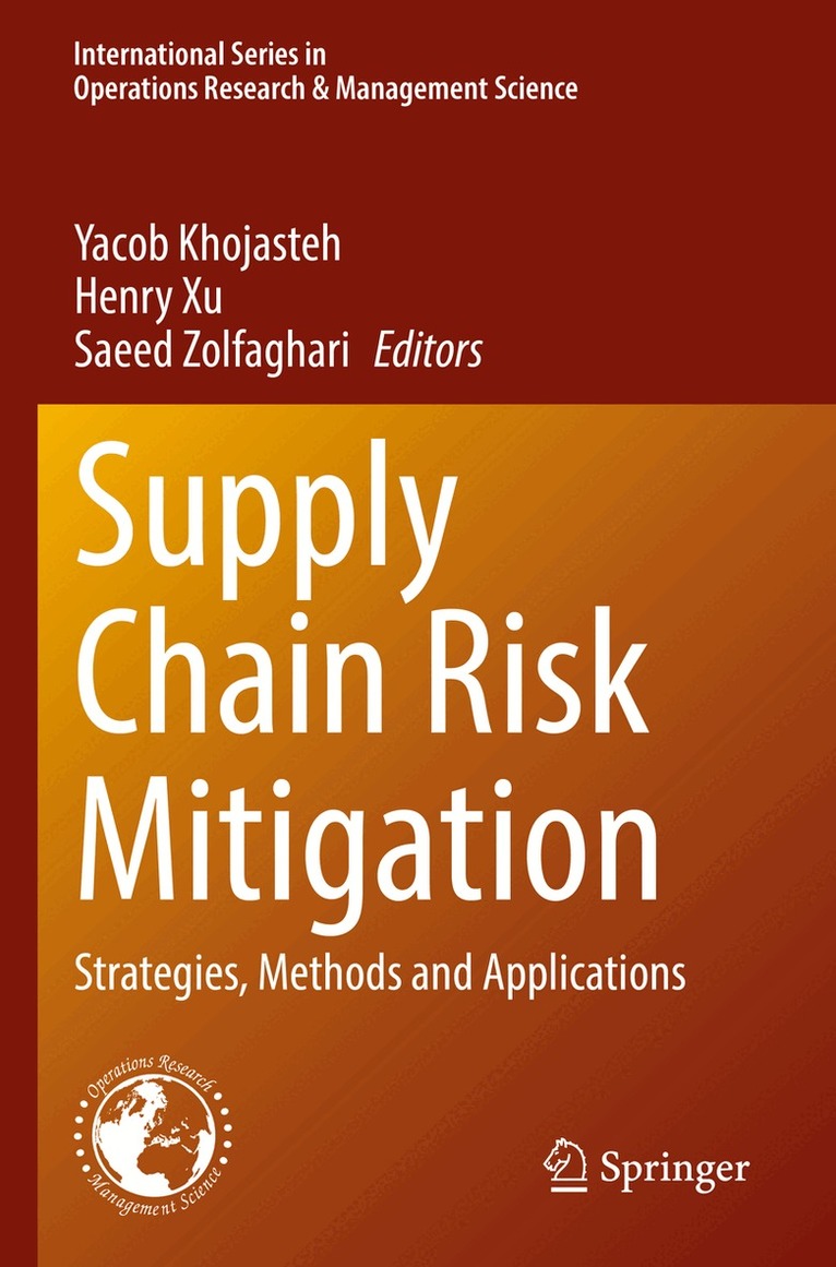Yacob Khojasteh, Henry Xu, Saeed Zolfaghari - Supply Chain Risk Mitigation, Häftad