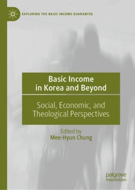 Mee-Hyun Chung - Basic Income in Korea and Beyond, E-bok