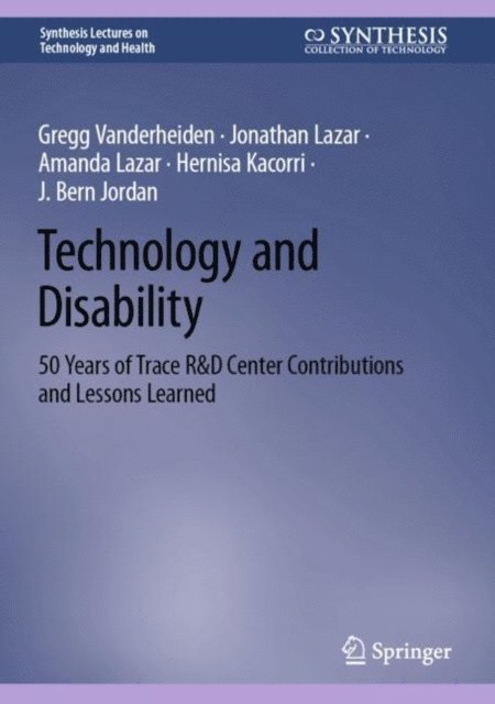 J. Bern Jordan, Hernisa Kacorri, Amanda Lazar, Jonathan Lazar, Gregg Vanderheiden - Technology and Disability, E-bok