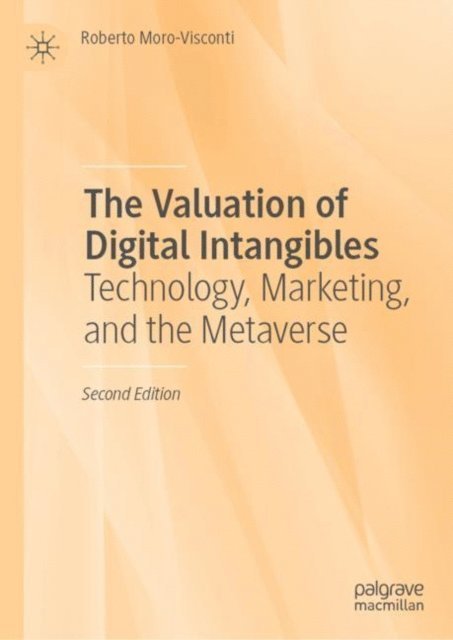 Roberto Moro-Visconti - Valuation of Digital Intangibles, E-bok