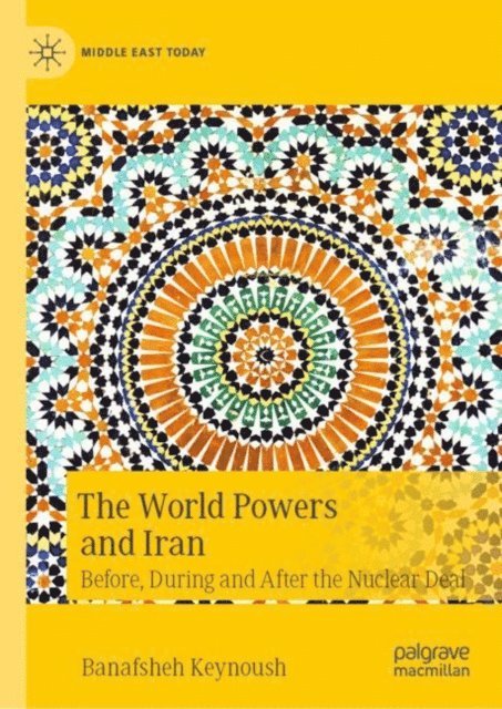 Banafsheh Keynoush - World Powers and Iran, E-bok