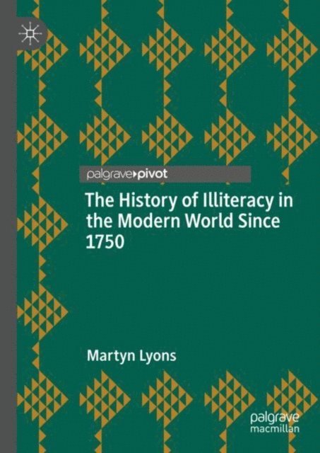Martyn Lyons - History of Illiteracy in the Modern World Since 1750, E-bok