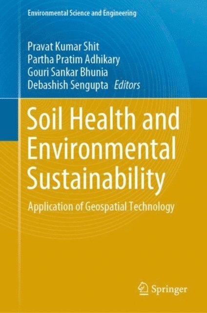 Debashish Sengupta, Gouri Sankar Bhunia, Partha Pratim Adhikary, Pravat Kumar Shit - Soil Health and Environmental Sustainability, E-bok