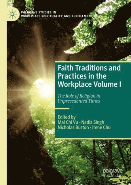 Irene Chu, Nicholas Burton, Nadia Singh, Mai Chi Vu - Faith Traditions and Practices in the Workplace Volume I, E-bok