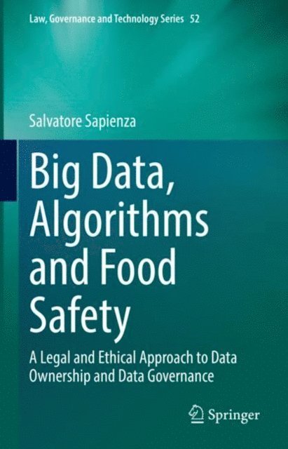 Salvatore Sapienza - Big Data, Algorithms and Food Safety, E-bok
