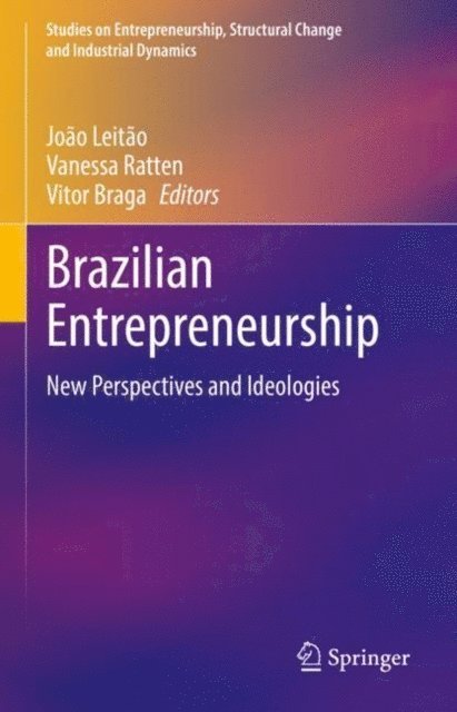 Vitor Braga, Vanessa Ratten, Joao Leitao - Brazilian Entrepreneurship, E-bok