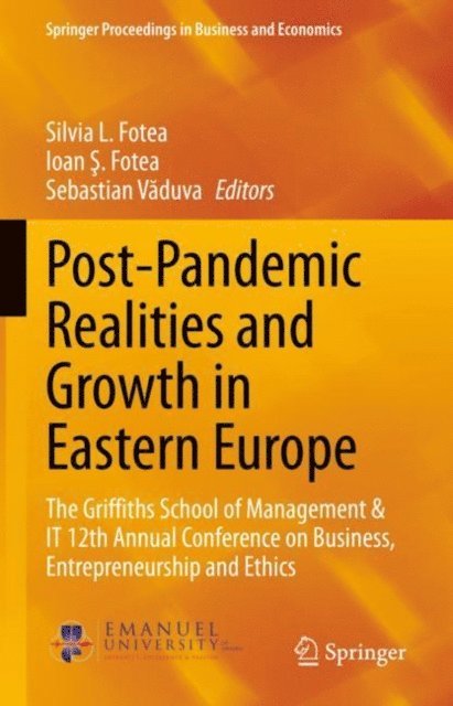 Sebastian Vaduva, Ioan S. Fotea, Silvia L. Fotea - Post-Pandemic Realities and Growth in Eastern Europe, E-bok
