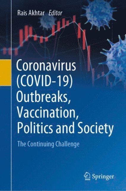 Rais Akhtar - Coronavirus (COVID-19) Outbreaks, Vaccination, Politics and Society, E-bok
