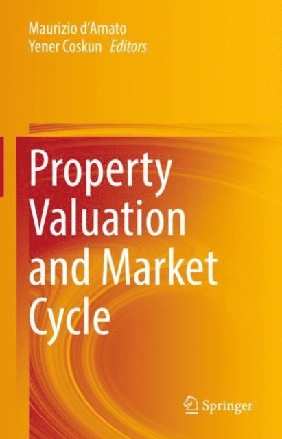 Yener Coskun, Maurizio d'Amato - Property Valuation and Market Cycle, E-bok