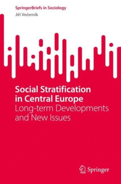 Jiri Vecernik - Social Stratification in Central Europe, E-bok