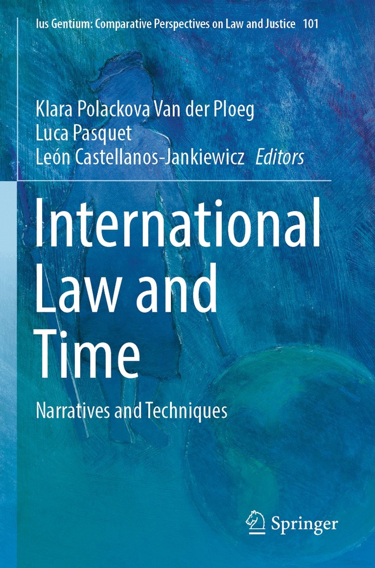 Klara Polackova Van der Ploeg, Luca Pasquet, León Castellanos-Jankiewicz - International Law and Time, Häftad. Tillgänglighet: Lägg i varukorg