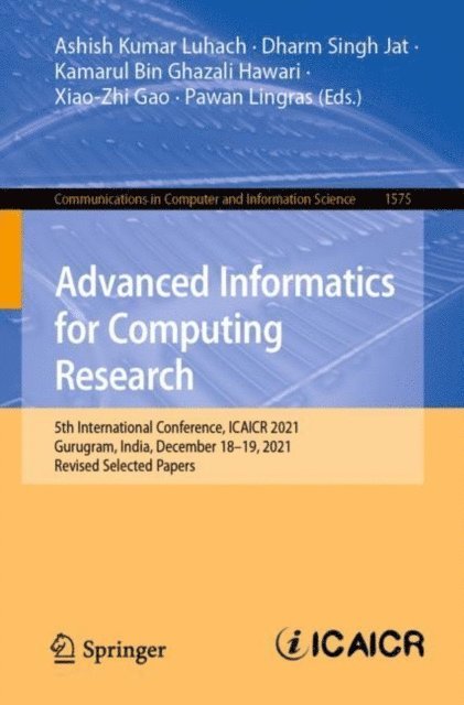 Pawan Lingras, Xiao-Zhi Gao, Kamarul Bin Ghazali Hawari, Dharm Singh Jat, Ashish Kumar Luhach - Advanced Informatics for Computing Research, E-bok