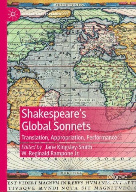 W. Reginald Rampone Jr., Jane Kingsley-Smith - Shakespeare's Global Sonnets, E-bok