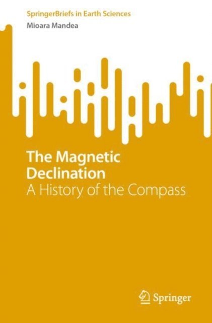Mioara Mandea - Magnetic Declination, E-bok
