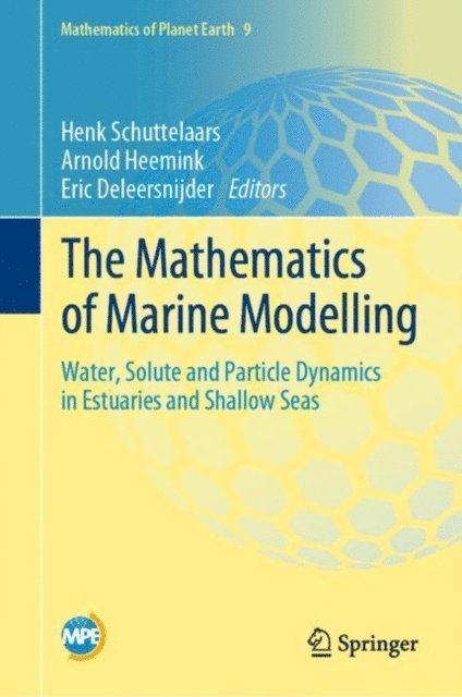 Eric Deleersnijder, Arnold Heemink, Henk Schuttelaars - Mathematics of Marine Modelling, E-bok