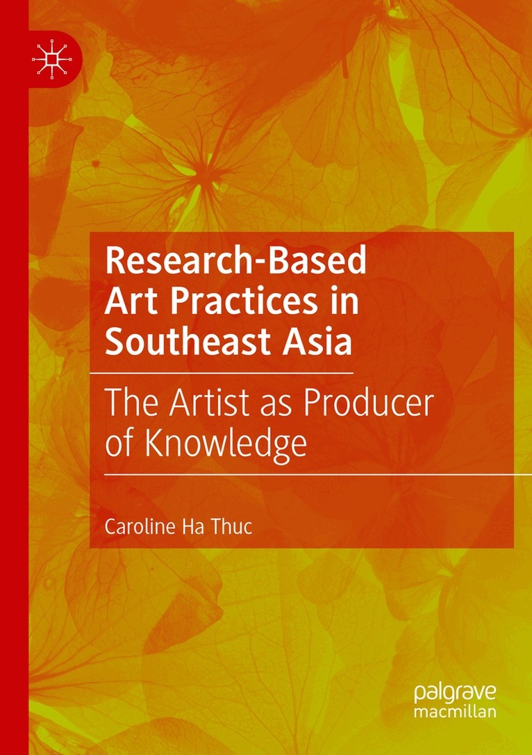 Caroline Ha Thuc - Research-Based Art Practices in Southeast Asia, Häftad