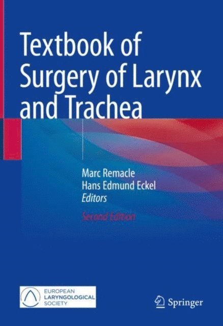 Hans Edmund Eckel, Marc Remacle - Textbook of Surgery of Larynx and Trachea, E-bok. Tillgänglighet: Lägg i varukorg