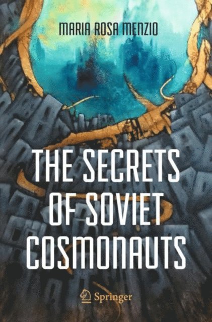 Maria Rosa Menzio - Secrets of Soviet Cosmonauts, E-bok