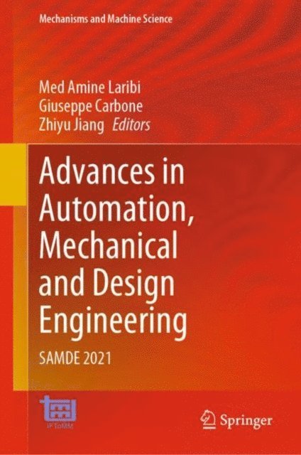 Zhiyu Jiang, Giuseppe Carbone, Med Amine Laribi - Advances in Automation, Mechanical and Design Engineering, E-bok