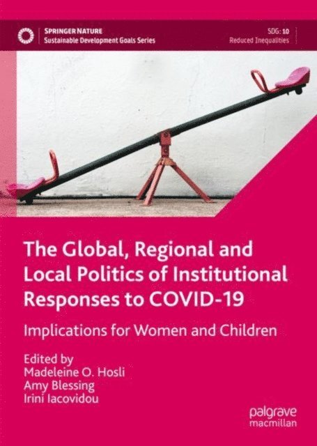 Irini Iacovidou, Amy Blessing, Madeleine O. Hosli - Global, Regional and Local Politics of Institutional Responses to COVID-19, E-bok
