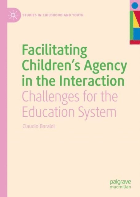 Claudio Baraldi - Facilitating Children's Agency in the Interaction, E-bok