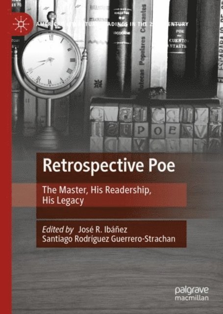 Santiago Rodriguez Guerrero-Strachan, Jose R. Ibanez Ibanez - Retrospective Poe, E-bok. Tillgänglighet: Lägg i varukorg