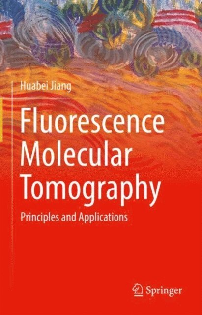Huabei Jiang - Fluorescence Molecular Tomography, E-bok. Tillgänglighet: Lägg i varukorg