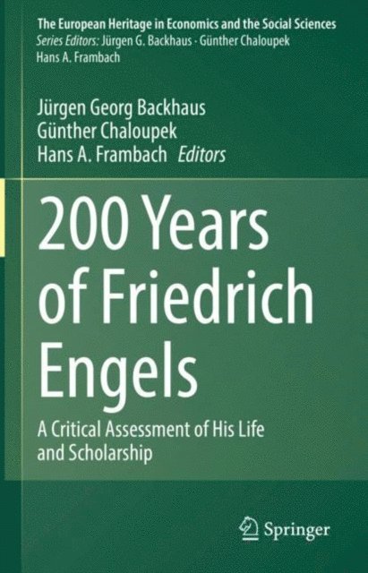 Hans A. Frambach, Gunther Chaloupek, Jurgen Georg Backhaus - 200 Years of Friedrich Engels, E-bok