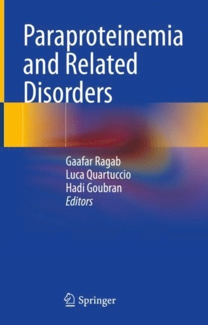 Hadi Goubran, Luca Quartuccio, Gaafar Ragab - Paraproteinemia and Related Disorders, E-bok. Tillgänglighet: Lägg i varukorg