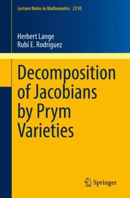 Rubi E. Rodriguez, Herbert Lange - Decomposition of Jacobians by Prym Varieties, E-bok