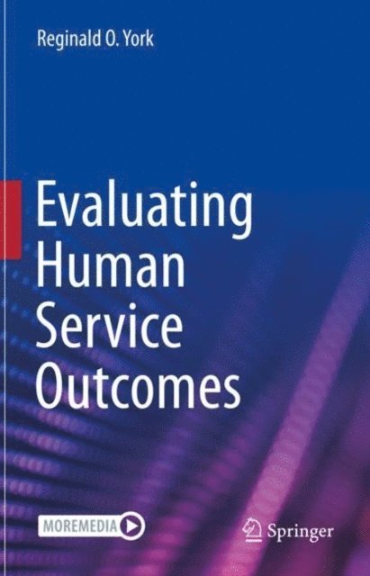 Reginald O. York - Evaluating Human Service Outcomes, E-bok