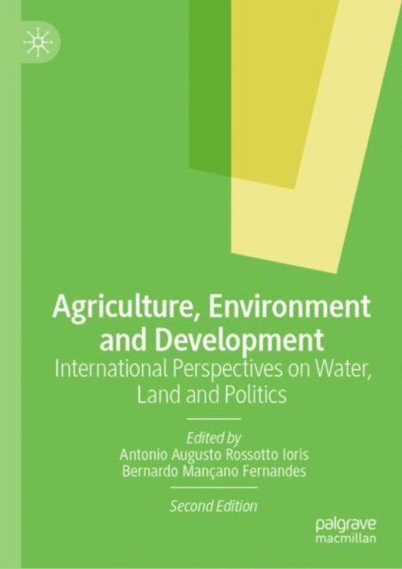 Bernardo Mancano Fernandes, Antonio Augusto Rossotto Ioris - Agriculture, Environment and Development, E-bok