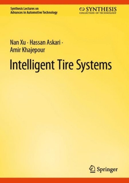 Amir Khajepour, Hassan Askari, Nan Xu - Intelligent Tire Systems, E-bok