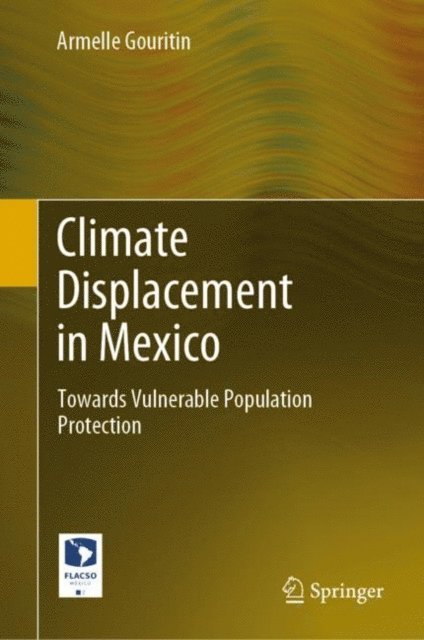 Armelle Gouritin - Climate Displacement in Mexico, E-bok
