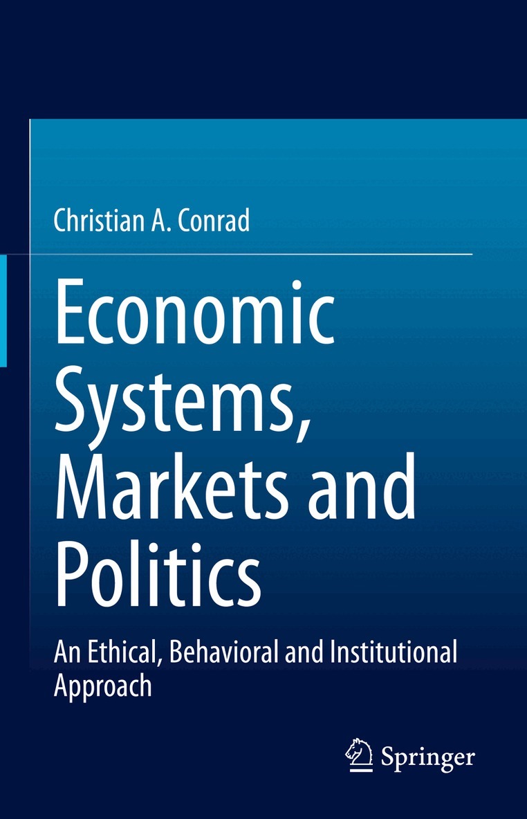 Christian A. Conrad - Economic Systems, Markets and Politics, Inbunden