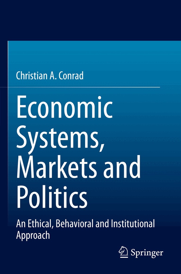 Christian A. Conrad - Economic Systems, Markets and Politics, Häftad