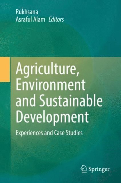 Asraful Alam, Rukhsana - Agriculture, Environment and Sustainable Development, E-bok