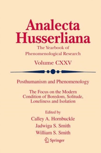 William S. Smith, Jadwiga S. Smith, Calley A. Hornbuckle - Posthumanism and Phenomenology, E-bok