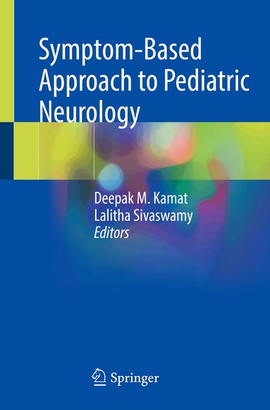 Symptom-Based Approach to Pediatric Neurology by Deepak M Kamat, Lalitha Sivaswamy