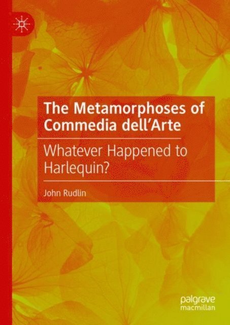 John Rudlin - Metamorphoses of Commedia dell'Arte, E-bok