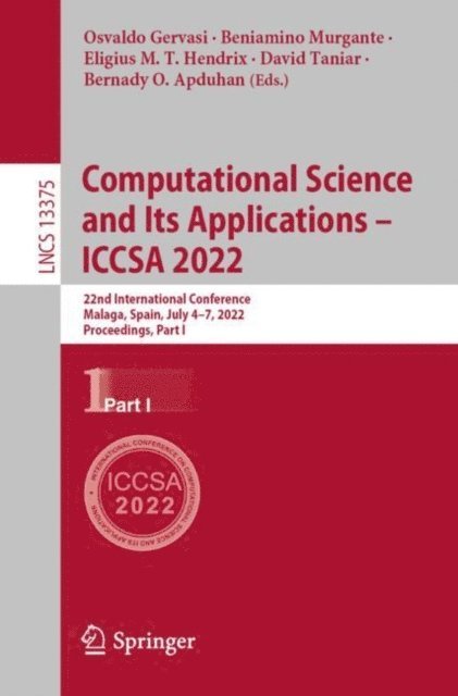 Bernady O. Apduhan, David Taniar, Eligius M. T. Hendrix, Beniamino Murgante, Osvaldo Gervasi - Computational Science and Its Applications - ICCSA 2022, E-bok