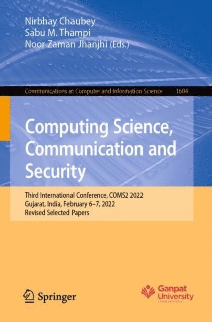 Noor Zaman Jhanjhi, Sabu M. Thampi, Nirbhay Chaubey - Computing Science, Communication and Security, E-bok