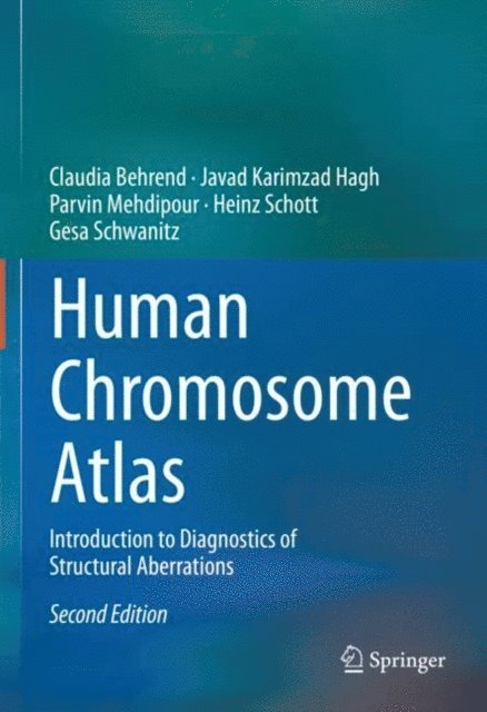 Gesa Schwanitz, Heinz Schott, Parvin Mehdipour, Javad Karimzad Hagh, Claudia Behrend - Human Chromosome Atlas, E-bok