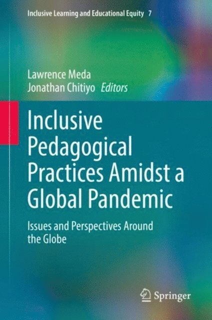 Jonathan Chitiyo, Lawrence Meda - Inclusive Pedagogical Practices Amidst a Global Pandemic, E-bok