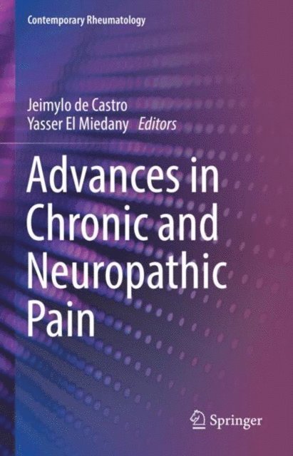 Yasser El Miedany, Jeimylo de Castro - Advances in Chronic and Neuropathic Pain, E-bok. Tillgänglighet: Lägg i varukorg
