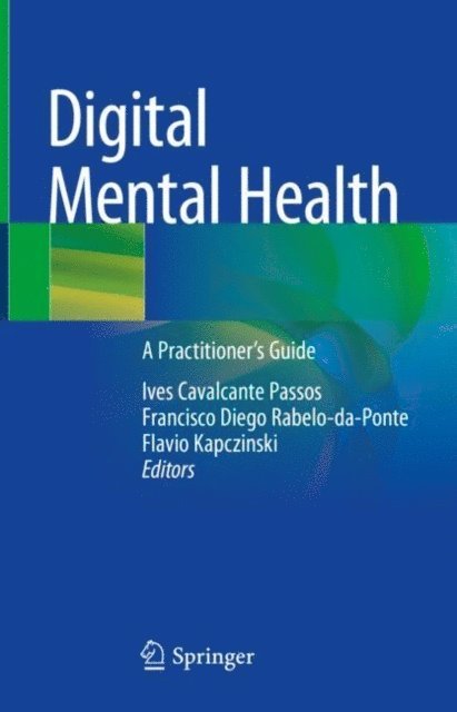 Flavio Kapczinski, Francisco Diego Rabelo-da-Ponte, Ives Cavalcante Passos - Digital Mental Health, E-bok