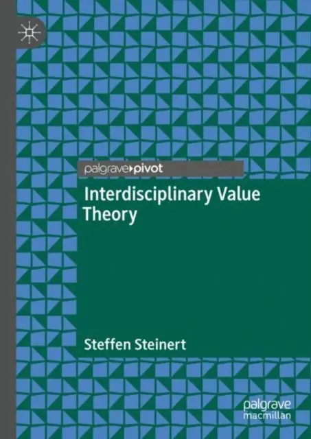 Steffen Steinert - Interdisciplinary Value Theory, E-bok. Tillgänglighet: Lägg i varukorg